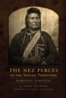 Image for The Nez Perces in the Indian territory  : Nimiipuu survival