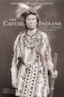 Image for The Cayuse Indians  : imperial tribesmen of Old Oregon