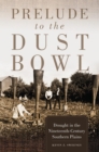 Image for Prelude to the Dust Bowl  : drought in the nineteenth-century Southern Plains