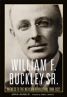 Image for William F. Buckley, Sr  : witness to the Mexican revolution, 1908-1922