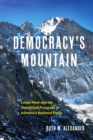Image for Democracy&#39;s Mountain Volume 5 : Longs Peak and the Unfullfilled Promises of America&#39;s National Parks