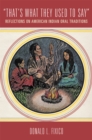 Image for That&#39;s What They Used to Say : Reflections on American Indian Oral Traditions
