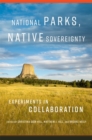 Image for National Parks, Native Sovereignty Volume 7 : Experiments in Collaboration