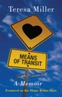 Image for Means of Transit : A Slightly Embellished Memoir