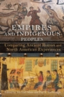 Image for Empires and Indigenous Peoples : Comparing Ancient Roman and North American Experiences