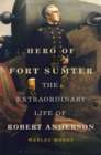 Image for Hero of Fort Sumter Volume 80