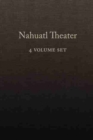 Image for Nahuatl Theater (4 Vol Set)
