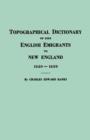 Image for Topographical Dictionary of 2885 English Emigrants to New England, 1620-1650