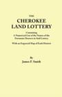 Image for Cherokee Land Lottery, Containing a Numerical List of the Names of the Fortunate Drawers in Said Lottery, with an Engraved Map of Each District