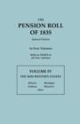 Image for Pension Roll of 1835. in Four Volumes. Volume IV : The Mid-Western States: Illinois, Indiana, Michigan, Missouri, Ohio. with an Index to All Four Volum