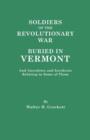 Image for Soldiers of the Revolutionary War Buried in Vermont, and Anecdotes and Incidents Relating to Some of Them