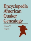 Image for Encyclopedia of American Quaker Genealogy. Volume VI : Virginia