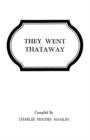 Image for They Went Thataway. Three Volumes in One