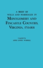 Image for A Brief History of Wills and Marriages in Montgomery and Fincastle Counties, Virginia, 1733-1831