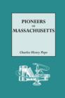 Image for The Pioneers of Massachusetts, 1620-1650. A Descriptive List, Drawn from Records of the Colonies, Towns and Churches