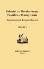 Image for Colonial and Revolutionary Families of Pennsylvania : Genealogical and Personal Memoirs. in Three Volumes. Volume I