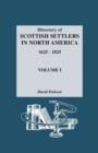 Image for Directory of Scottish Settlers in North America, 1625-1825. Volume I