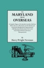 Image for To Maryland from Overseas. A Complete Digest of the Jacobite Loyalists Sold into White Slavery in Maryland, and the British and Contintental Background of Approximately 1400 Maryland Settlers from 163