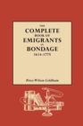 Image for The complete book of emigrants in bondage, 1614-1775
