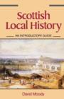 Image for Scottish Local History : An Introductory Guide
