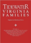 Image for Tidewater Virginia Families. The Families of Bell, Binford, Bonner, Butler, Campbell, Cheadle, Chiles, Clements, Cotton, Dejarnette(att), Dumas, Ellyson, Fishback, Fleming, Hamlin, Hampton, Harnison, 