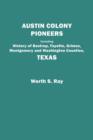 Image for Austin Colony Pioneers : Including History of Bastrop, Fayette, Grimes,