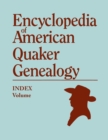 Image for Index to Encyclopedia to American Quaker Genealogy [prepared by Martha Reamy]