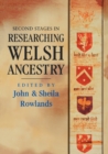 Image for Second Stages in Researching Welsh Ancestry