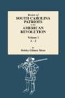 Image for Roster of South Carolina Patriots in the American Revolution. Volume I, A-J