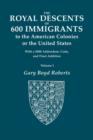 Image for The Royal Descents of 600 Immigrants to the American Colonies of the United States. with 2008 Addendum. in Two Volumes. Volume I