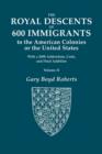 Image for The Royal Descents of 600 Immigrants to the American Colonies or the United States. with 2008 Addendum. in Two Volumes. Volume II