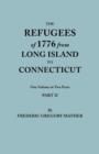 Image for Refugees of 1776 from Long Island to Connecticut. One Volume in Two Parts. Part II. Includes Index to Both Parts
