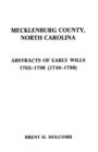 Image for Mecklenburg County, North Carolina Abstracts of Early Wills, 1763-1790 &amp; 1749-1790