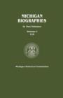 Image for Michigan Biographies. In Two Volumes. Volume I, A-K