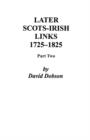 Image for Later Scots-Irish Links, 1725-1825. Part Two