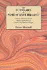 Image for The surnames of North West Ireland  : concise histories of the major surnames of Gaelic and Planter origin