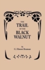 Image for Trail of the Black Walnut [Second Edition, 1965]