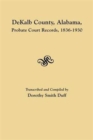 Image for DeKalb County, Alabama, Probate Court Records, 1836-1930