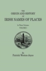 Image for The Origin and History of Irish Names of Places. In Three Volumes. Volume I