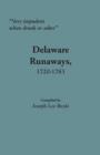 Image for Very Impudent When Drunk or Sober : Delaware Runaways, 1720-1783