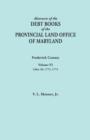 Image for Abstracts of the Debt Books of the Provincial Land Office of Maryland. Frederick County, Volume VI