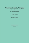 Image for Warwick County, Virginia, Court Records in Transcription, 1782-1851. Second Edition