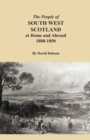 Image for The People of South West Scotland at Home and Abroad, 1800-1850