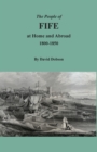 Image for The People of Fife at Home and Abroad, 1800-1850