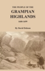 Image for The People of the Grampian Highlands, 1600-1699