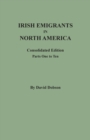 Image for Irish Emigrants in North America : Consolidated Edition. Parts One to Ten