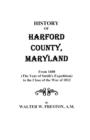 Image for History of Harford County, Maryland, from 1608 (the Year of Smith&#39;s Expedition) to the Close of the War of 1812
