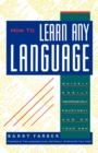 Image for How to Learn Any Language : Quickly, Easily, Inexpensively, Enjoyably and on Your Own