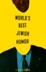 Image for World&#39;s Best Jewish Humor