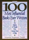Image for The 100 most influential books ever written  : the history of thought from ancient times to today